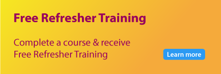 Find out more on the Free Refresher Training Free refresher training for every course you complete.